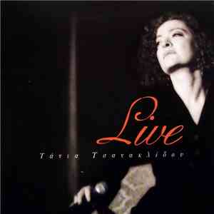 Τάνια Τσανακλίδου - Live download mp3