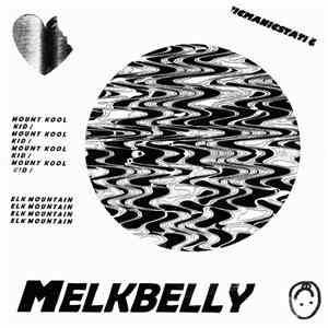 Melkbelly - Mount Kool Kid / Elk Mountain 7'' download mp3
