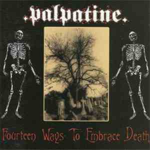 Palpatine - 14 Ways To Embrace Death download mp3
