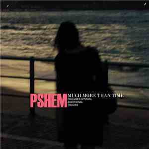 Pshem - Much More Than Time download mp3