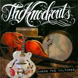 The Knockouts  - Among The Vultures download mp3