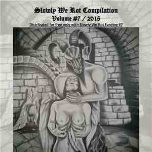 Various - Slowly We Rot Compilation Volume 7 download mp3