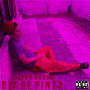 Aspen Bronx - Día De Pinta download mp3