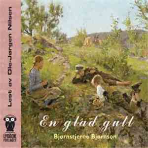 Bjørnstjerne Bjørnson - En Glad Gutt download mp3
