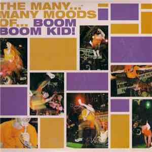 Boom Boom Kid - The Many... Many Moods Of... download mp3