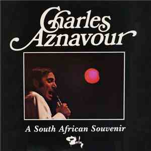 Charles Aznavour - A South African Souvenir download mp3