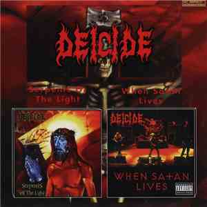 Deicide - Serpents Of The Light / When Satan Lives download mp3