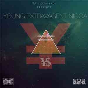 DJ Outtaspace Presents Young Sizzle - Young Extravagent Nigga download mp3