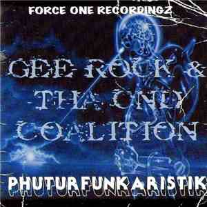 Gee Rock & Tha CND Coalition - Phuturfunkaristik download mp3
