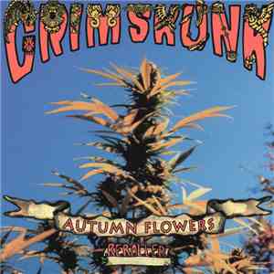 GrimSkunk - Autumn Flowers Rerolled download mp3