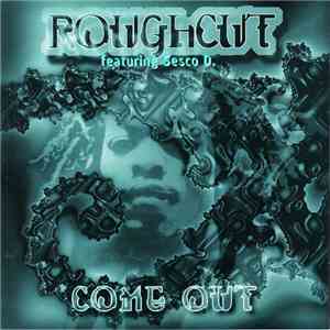 Roughcut - Come Out mp3 download