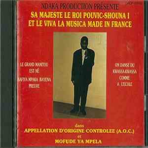 Sa Majeste Le Roi Pouvic-Shouna I Et Le Viva La Musica - Appellation D'Origine Controlee (A.O.C.) Et Mofude Ya Mpela download mp3