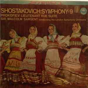 Shostakovich / Prokofiev - Sir Malcolm Sargent, London Symphony Orchestra - Symphony #9 / Lieutenant Kije Suite mp3 download