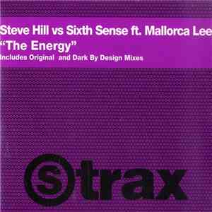Steve Hill Vs. Sixth Sense Ft. Mallorca Lee - The Energy download mp3