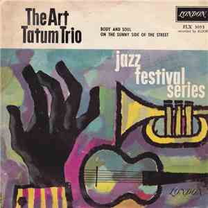 The Art Tatum Trio - Body And Soul / On The Sunny Side Of The Street mp3 download