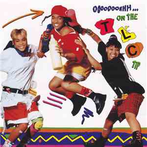 TLC - Ooooooohhh...On The TLC Tip download mp3