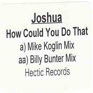 Joshua  - How Could You Do That mp3 download
