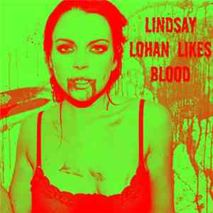 Mario Gonzalez  - Lindsay Lohan Likes Blood download mp3