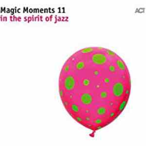 Various - Magic Moments 11 In The Spirit Of Jazz mp3 download