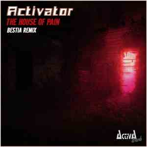 Activator - The House Of Pain (Bestia Remix) mp3 download