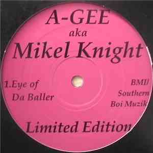 A-Gee AKA Mikel Knight - Eye Of Da Baller / Bump download mp3