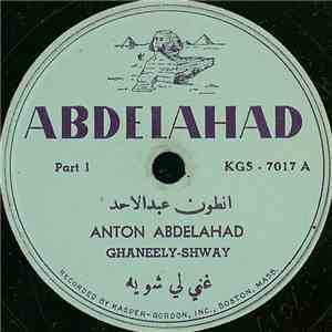 انطون عبد الاحد = Anton Abdelahad - غني لي شوي = Ghaneely-Shway download mp3
