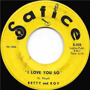 Betty And Roy - I Love You So / I'll Be There download mp3