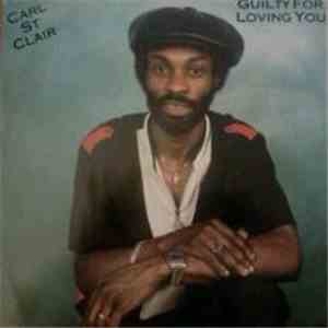 Carl St. Clair - Guilty For Loving You / Just Pick Me Up download mp3