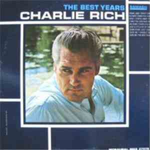 Charlie Rich - The Best Years download mp3