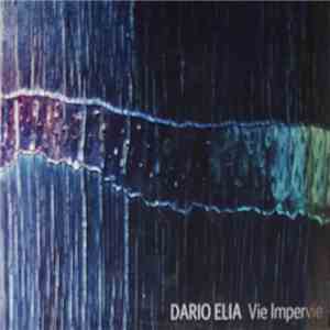 Dario Elia - Vie Impervie download mp3