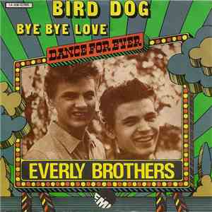 Everly Brothers - Bird Dog / Bye Bye Love download mp3
