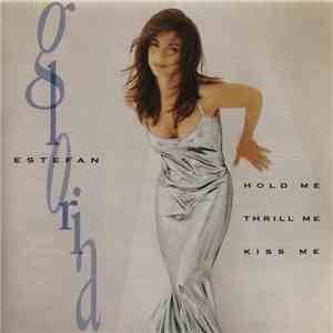 Gloria Estefan - Hold Me, Thrill Me, Kiss Me download mp3