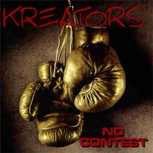 Kreators - No Contest download mp3