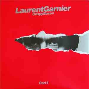 Laurent Garnier - Crispy Bacon (Part 1) download mp3
