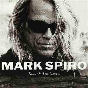 Mark Spiro - King Of The Crows download mp3