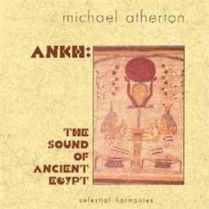 Michael Atherton - Ankh: The Sound Of Ancient Egypt download mp3