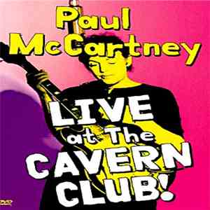 Paul McCartney - Live At The Cavern Club! download mp3