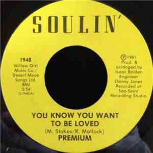 Premium - You Know You Want To Be Loved download mp3