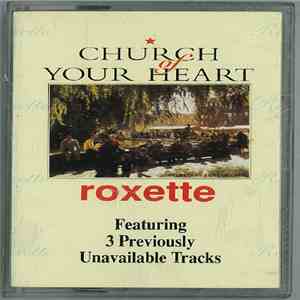 Roxette - Church Of Your Heart download mp3
