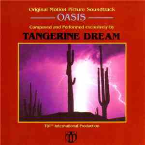 Tangerine Dream - Oasis (Original Motion Picture Soundtrack) download mp3