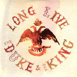 The Duke & The King - Long Live The Duke & The King download mp3