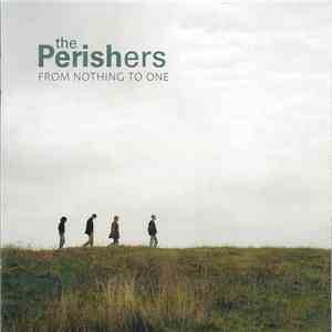 The Perishers - From Nothing To One download mp3
