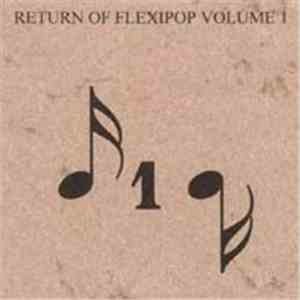 Various - Return Of Flexi-Pop Vol. 1 download mp3