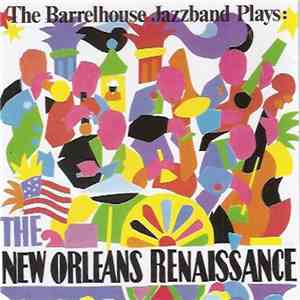 Barrelhouse Jazzband - The New Orleans Renaissance download mp3