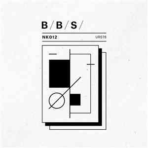 B/B/S/ - NK012 download mp3