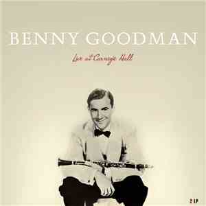 Benny Goodman - Live At Carnegie Hall download mp3