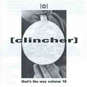 [Clincher] - That's The Way Volume 16 download mp3