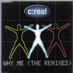 C:Real - Why Me (The Remixes) download mp3