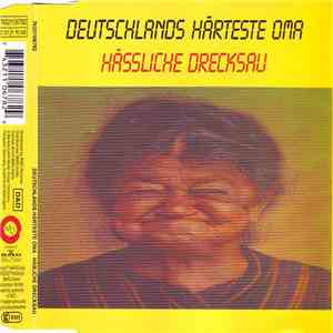 Deutschlands Härteste Oma - Häßliche Drecksau download mp3