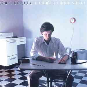 Don Henley - I Can't Stand Still download mp3